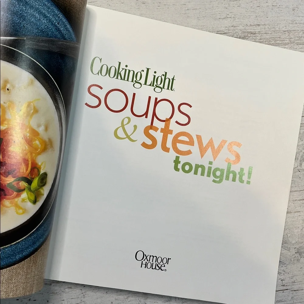 Cooking Light Soups & Stews Tonight Soft Cover Cookbook